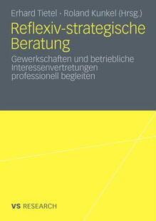 【预售】Reflexiv-Strategische Beratung: Gewerkschaften Und