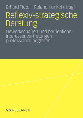 【预售】Reflexiv-Strategische Beratung: Gewerkschaften Und