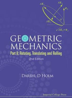 【预售】Geometric Mechanics: Part II: Rotating, Translating