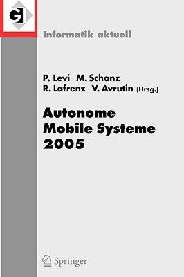 【预售】Autonome Mobile Systeme 2005: 19. Fachgesprach