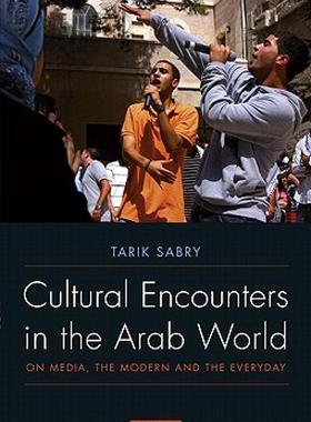 【预售】Cultural Encounters in the Arab World: On Media, the
