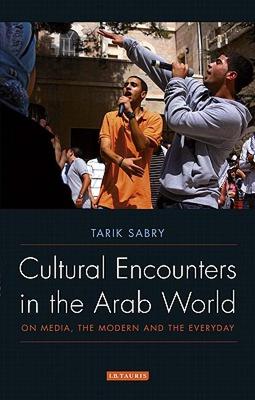 【预售】Cultural Encounters in the Arab World: On Media, the