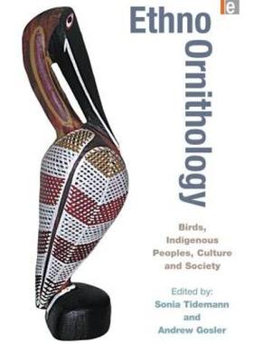 【预售】Ethno-Ornithology: Birds, Indigenous Peoples