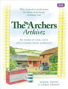 【预售】The Archers Archives: 60 Years of Life, Love and