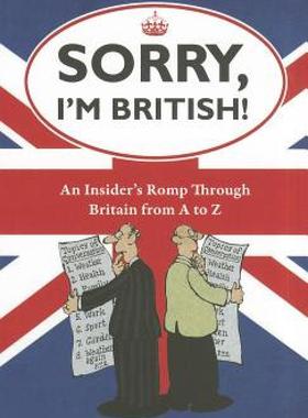 【预售】Sorry, I'm British!: An Insider's Romp Through