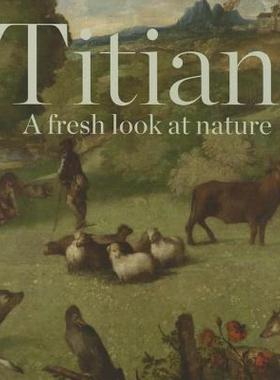 【预售】Titian: A Fresh Look at Nature