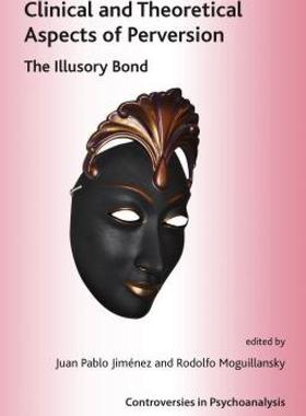 【预售】Clinical and Theoretical Aspects of Perversion: The