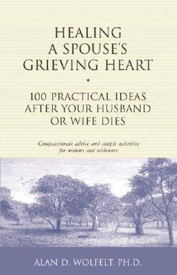 【预售】Healing a Spouse's Grieving Heart: 100 Practical