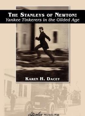 【预售】The Stanleys of Newton: Yankee Tinkerers in the