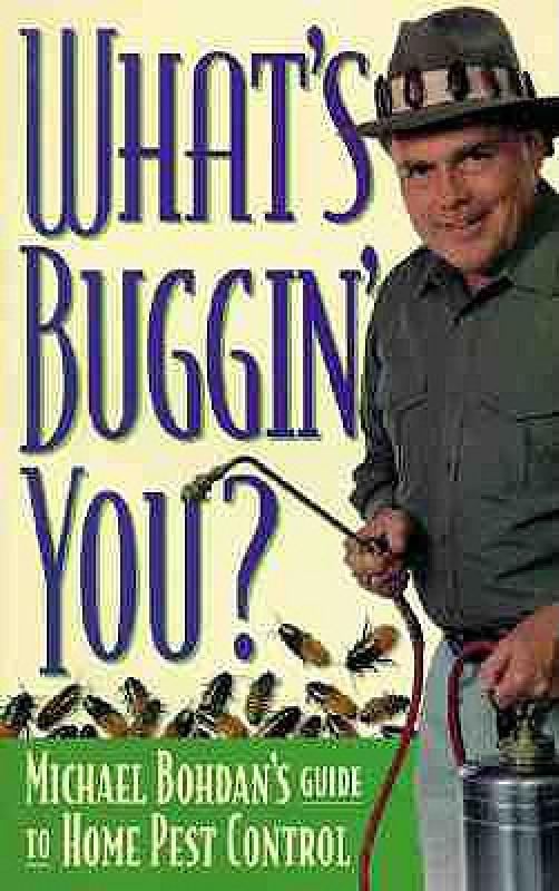 【预售】What's Bugging You?: Michael Bohdan's Guide to Home