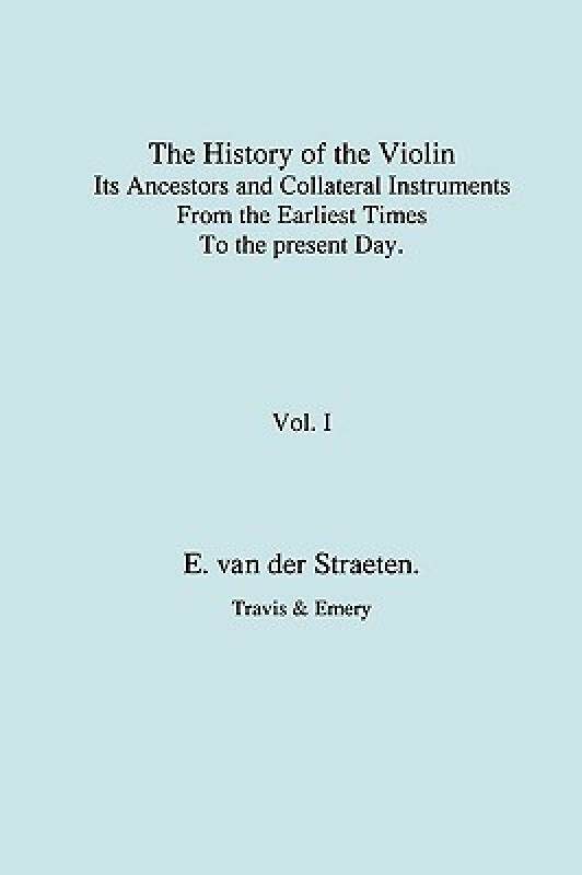 【预售】History of the Violin, Its Ancestors and Collateral