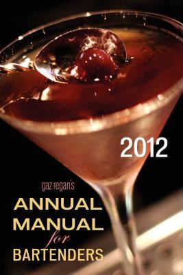 【预售】Gaz Regan's Annual Manual for Bartenders, 2012