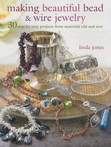 【预售】Making Beautiful Bead & Wire Jewelry: 30 Step-By