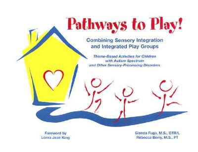 【预售】Pathways to Play!: Combining Sensory Integration and