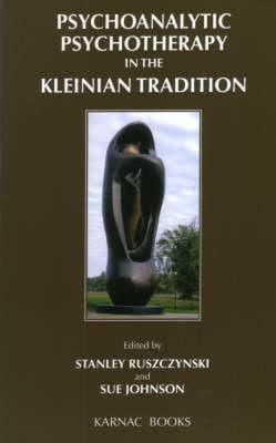 【预售】Psychoanalytic Psychotherapy in the Kleinian