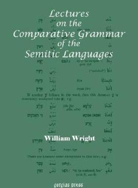 【预售】Lectures on the Comparative Grammar of the Semitic