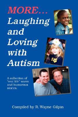 【预售】More Laughing & Loving with Autism: A Collection of