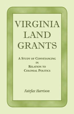 【预售】Virginia Land Grants: A Study of Conveyancing in