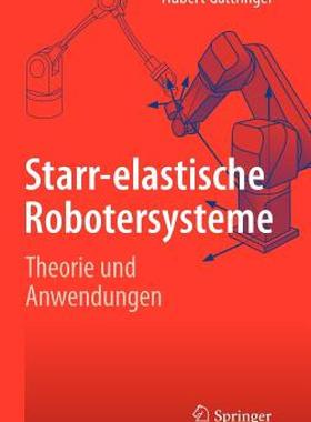 【预售】Starr-Elastische Robotersysteme: Theorie und