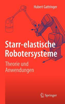 【预售】Starr-Elastische Robotersysteme: Theorie und