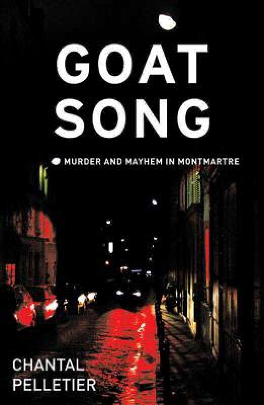【预售】Goat Song: Murder and Mayhem in Montmartre