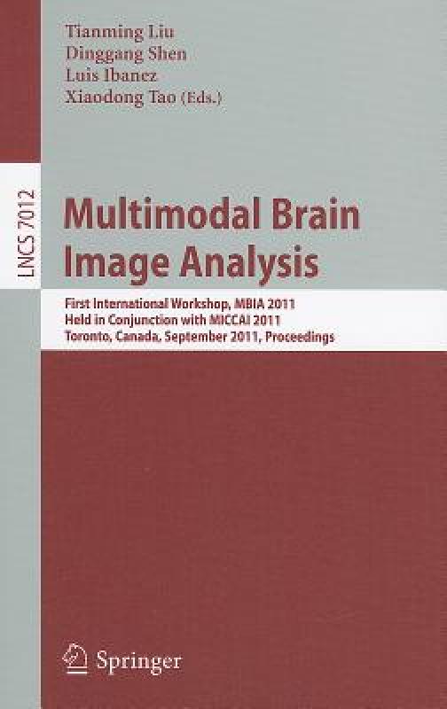 【预售】Multimodal Brain Image Analysis: First International