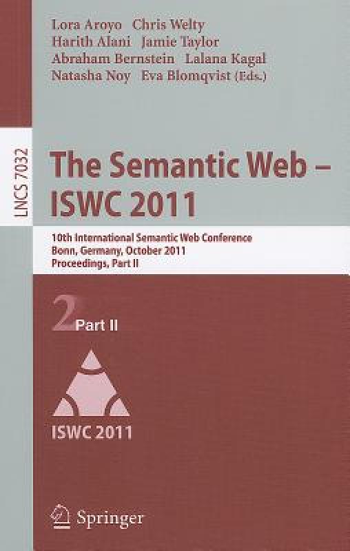 【预售】The Semantic Web - ISWC 2011: 10th International 书籍/杂志/报纸 原版其它 原图主图