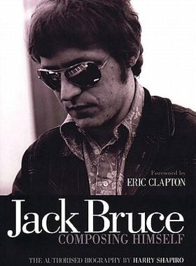 【预售】Jack Bruce Composing Himself: The Authorised