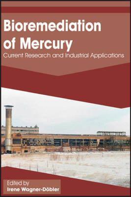 【预售】Bioremediation of Mercury: Current Research and