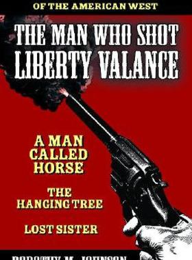 【预售】The Man Who Shot Liberty Valance: And a Man Called