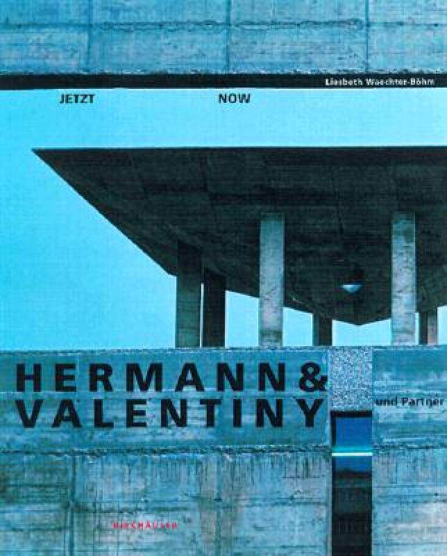 【预售】Jetzt / Now: Hermann & Valentiny and Partners