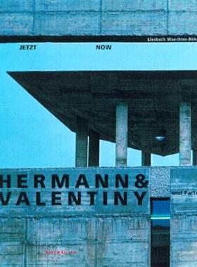 【预售】Jetzt / Now: Hermann & Valentiny and Partners