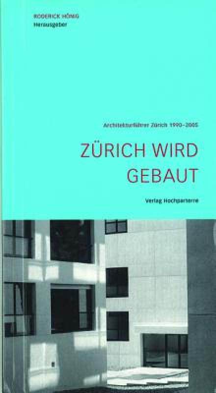 【预售】Zurich Wird Gebaut: Architekturfuhrer Zurich