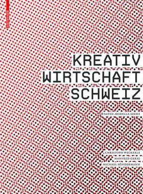 【预售】Kreativwirtschaft Schweiz: Daten - Modelle - Szene