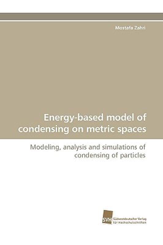 【预售】Energy-Based Model of Condensing on Metric Spaces