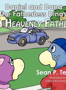 【预售】Daniel and Dana the Fatherless Dinos a Heavenly