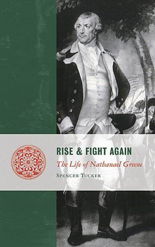 【预售】Rise and Fight Again: The Life of Nathanael Greene