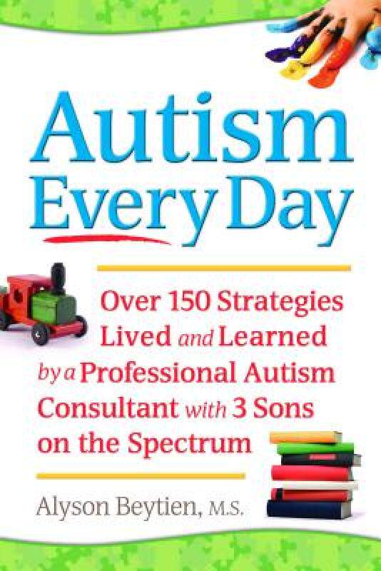 【预售】Autism Every Day: Over 150 Strategies Lived and