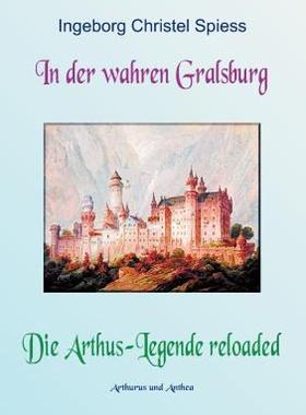 【预售】In Der Wahren Gralsburg - Die Arthus-Legende