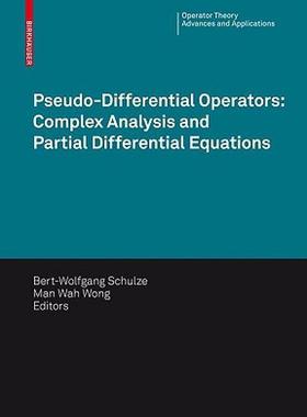 【预售】Pseudo-Differential Operators: Complex Analysis and