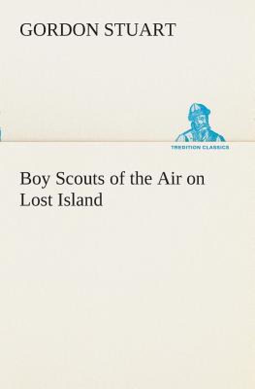 ¡¾Ô¤¶©¡¿Boy Scouts of the Air on Lost Island