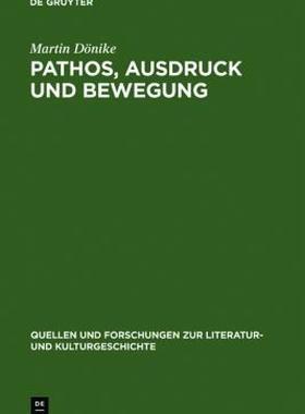 【预售】Pathos, Ausdruck Und Bewegung: Zur Asthetik Des