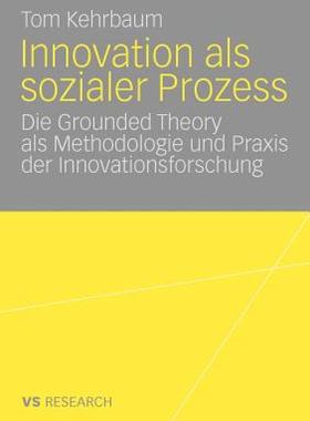 【预售】Innovation ALS Sozialer Prozess: Die Grounded Theory