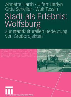 【预售】Stadt ALS Erlebnis: Wolfsburg: Zur Stadtkulturellen