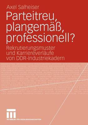 【预售】Parteitreu, Plangemass, Professionell?: