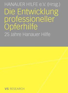 【预售】Die Entwicklung Professioneller Opferhilfe: 25 Jahre
