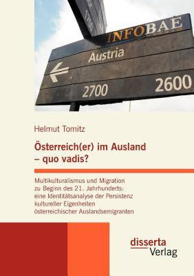 【预售】Sterreich(er) Im Ausland - Quo Vadis?