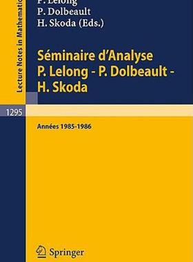 【预售】Seminaire D'Analyse P. Lelong - P. Dolbeault - H.