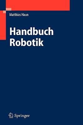 【预售】Handbuch Robotik: Programmieren Und Einsatz