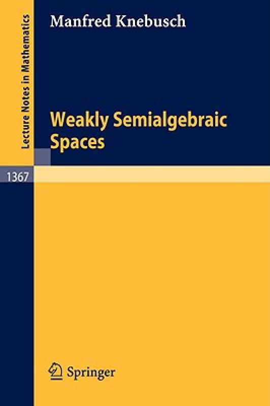 【预售】Weakly Semialgebraic Spaces 书籍/杂志/报纸 原版其它 原图主图